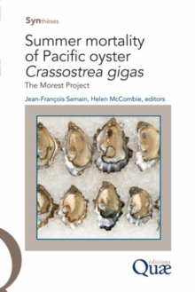 Summer mortality of Pacific oyster Crassostrea gigas : Ouvrages scientifiques et techniques de reference destines a l'enseignement superieur, aux scientifiques et aux ingenieurs. Ils sont traites, dir