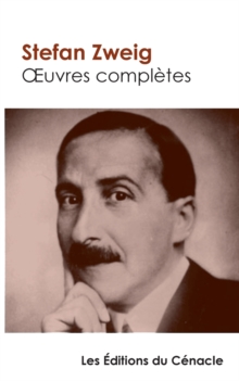 Oeuvres completes (tome 1 : Le Bouquiniste Mendel, La Collection invisible, Amok ou le Fou de Malaisie, Vingt-quatre heures de la vie d'une femme, Revelation inattendue d'un metier, Leporella, La Femm, Paperback / softback Book Oeuvres completes (tome 1 : Le Bouquiniste Mendel, La Collection invisible, Amok ou le Fou de Malaisie, Vingt-quatre heures de la vie d'une femme, Revelation inattendue d'un metier, Leporella, La Femm, Paperback / softback Book