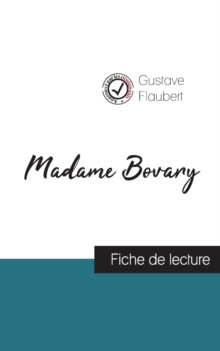 Madame Bovary de Gustave Flaubert (fiche de lecture et analyse complete de l'oeuvre), Paperback / softback Book Madame Bovary de Gustave Flaubert (fiche de lecture et analyse complete de l'oeuvre), Paperback / softback Book