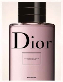 LA COLLECTION PRIVEE DIOR FRENCH, Hardback Book LA COLLECTION PRIVEE DIOR FRENCH, Hardback Book