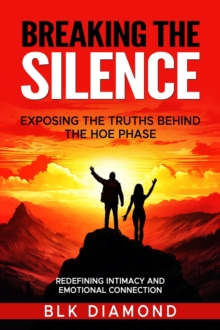 Breaking the Silence_ Exposing the Truths Behind the Hoe Phase