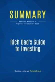 Summary: Rich Dad's Guide to Investing