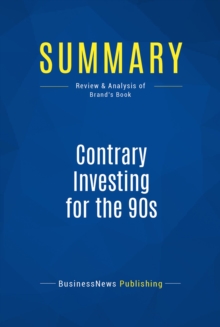 Summary: Contrary Investing for the 90s