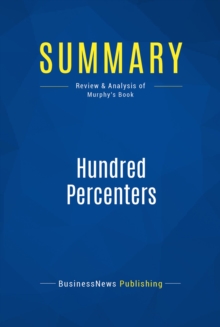 Summary: Hundred Percenters