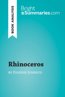 Rhinoceros by Eugene Ionesco (Book Analysis) : Detailed Summary, Analysis and Reading Guide