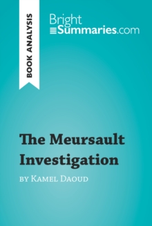 The Meursault Investigation by Kamel Daoud (Book Analysis) : Detailed Summary, Analysis and Reading Guide