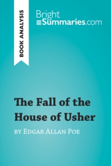 The Fall of the House of Usher by Edgar Allan Poe (Book Analysis) : Detailed Summary, Analysis and Reading Guide