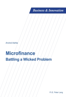 Microfinance : Battling a Wicked Problem