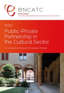 Public-Private Partnership in the Cultural Sector : A Comparative Analysis of European Models