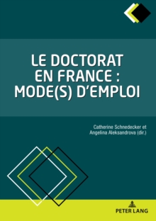 Le doctorat en France : mode(s) d'emploi