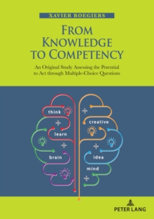 From Knowledge to Competency : An Original Study Assessing the Potential to Act through Multiple-Choice Questions