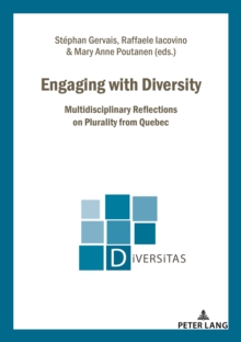 Engaging with Diversity : Multidisciplinary Reflections on Plurality from Quebec