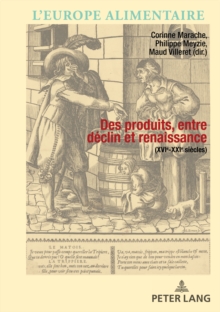 Des produits entre declin et renaissance (XVIe-XXIe siecle)