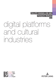 Digital Platforms and Cultural Industries