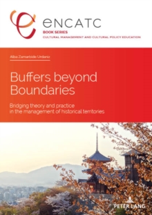 Buffers beyond Boundaries : Bridging theory and practice in the management of historical territories