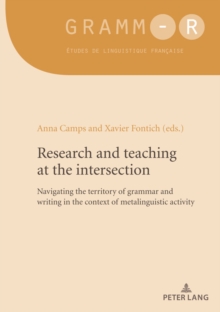 Research and teaching at the intersection : Navigating the territory of grammar and writing in the context of metalinguistic activity