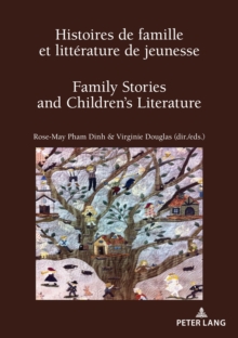 Histoires de famille et litterature de jeunesse / Family Stories and Children's Literature : Filiation, transmission, reinvention ? / Parentage, Transmission or Reinvention?