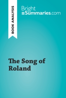 The Song of Roland (Book Analysis) : Detailed Summary, Analysis and Reading Guide