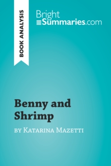 Benny and Shrimp by Katarina Mazetti (Book Analysis) : Detailed Summary, Analysis and Reading Guide