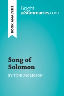 Song of Solomon by Toni Morrison (Book Analysis) : Detailed Summary, Analysis and Reading Guide