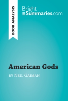 American Gods by Neil Gaiman (Book Analysis) : Detailed Summary, Analysis and Reading Guide