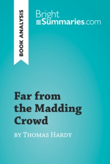 Far from the Madding Crowd by Thomas Hardy (Book Analysis) : Detailed Summary, Analysis and Reading Guide