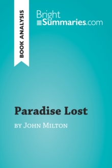 Paradise Lost by John Milton (Book Analysis) : Detailed Summary, Analysis and Reading Guide