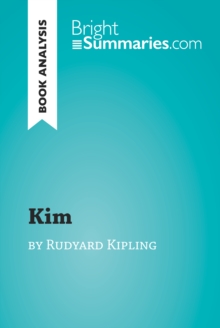 Kim by Rudyard Kipling (Book Analysis) : Detailed Summary, Analysis and Reading Guide