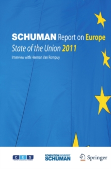 Schuman Report on Europe : State of the Union 2011