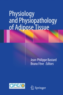 Physiology and Physiopathology of Adipose Tissue