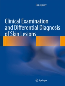 Clinical Examination and Differential Diagnosis of Skin Lesions