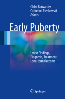 Early Puberty : Latest Findings, Diagnosis, Treatment, Long-term Outcome