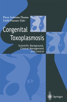 Congenital toxoplasmosis : Scientific Background, Clinical Management and Control