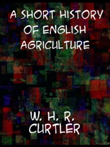 A Short History of English Agriculture