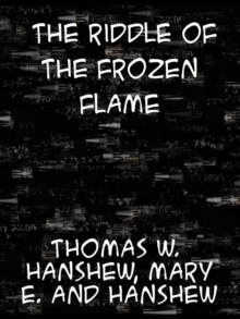 The Riddle of the Frozen Flame