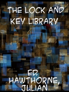 The Lock and Key Library  Classic Mystery and Detective Stories: Modern English