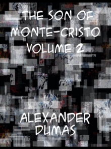 The Son of Monte-Cristo, Volume II