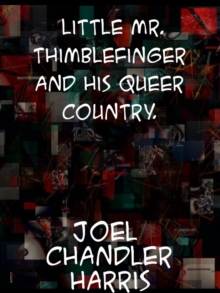 Little Mr. Thimblefinger and His Queer Country