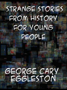 Strange Stories from History for Young People