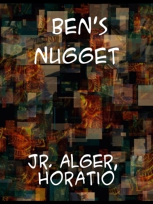 Ben's Nugget A Boy's Search For Fortune