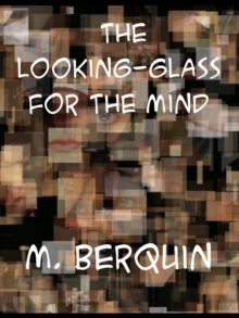 The Looking-Glass for the Mind or Intellectual Mirror