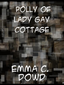 Polly of Lady Gay Cottage