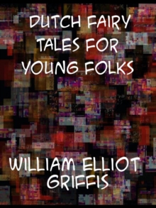 Dutch Fairy Tales for Young Folks