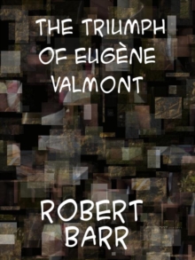 The Triumphs of Eugene Valmont