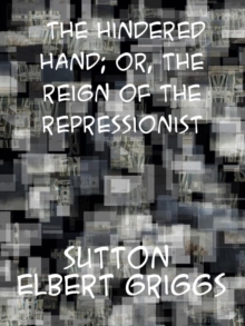 The Hindered Hand or, The Reign of the Repressionist