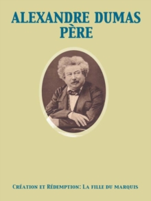 Creation et redemption Deuxieme partie: La fille du marquis