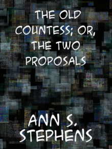 The Old Countess; or, The Two Proposals