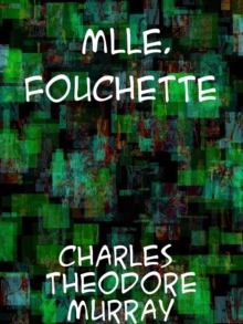 Mlle. Fouchette A Novel of French Life