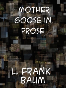 Mother Goose in Prose