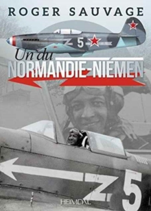 Roger Sauvage : Un Du Normandie-NieMen, Hardback Book Roger Sauvage : Un Du Normandie-NieMen, Hardback Book